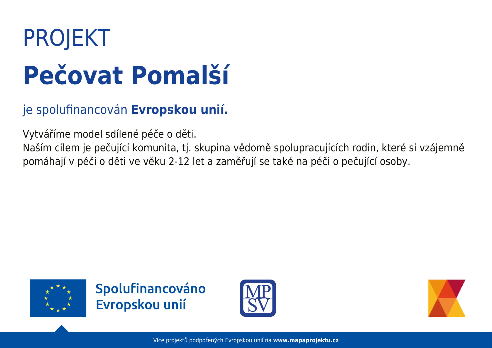 PROJEKT: Pečovat Pomalší