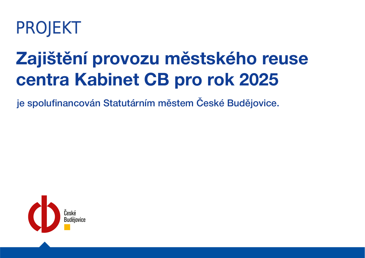 PROJEKT: Zajištění provozu městského reuse centra Kabinet CB pro rok 2025